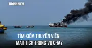 Cháy tàu chở dầu ở biển Lạm Động, 1 người mất tích