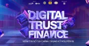 Diễn đàn 'Digital Trust in Finance 2026': Kiến tạo niềm tin số tài chính thời AI