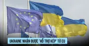 EU công bố gói hỗ trợ kép mới cho Ukraine trị giá hàng tỷ euro