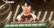 Game Esports gây chấn động với bản hợp đồng mang tên Gloryy