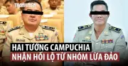 Hai tướng cảnh sát Campuchia bị bắt vì nhận hối lộ từ nhóm lừa đảo trực tuyến