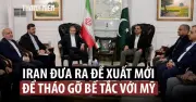 Iran đưa ra đề xuất mới cho Mỹ nhằm thúc đẩy đàm phán hạt nhân