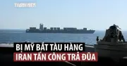 Iran Tuyên Bố Phá Hủy UAV, Tấn Công Tàu Quân Sự Mỹ Ở Eo Biển Hormuz