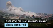 Israel Bất Ngờ Trước Tuyên Bố Của Trump Về Cam Kết Không Tấn Công Lebanon