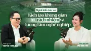 Kiến trúc sư Nguyễn Trung Kiên: Hành trình 25 năm kiến tạo không gian xanh và trách nhiệm cộng đồng