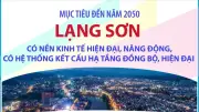 Lạng Sơn công bố mục tiêu phát triển kinh tế - xã hội đến năm 2030 và 2050