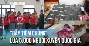 Lật tẩy đường dây tiêm chủng lừa đảo 5.000 người xuyên quốc gia