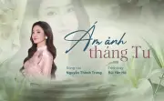 Ám ảnh tháng Tư: Tình ca mùa hạ hay khúc tưởng niệm sâu sắc từ nhạc sĩ Nguyễn Thành Trung