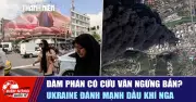 Đàm Phán Cứu Vạn Ngừng Bắn, Ukraine Tấn Công Mạnh Vào Cơ Sở Dầu Khí Nga