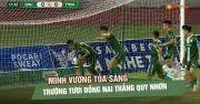 Minh Vương tỏa sáng, Trường Tươi Đồng Nai thắng Quy Nhơn để vững ngôi đầu