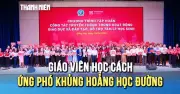 Đồng Nai tập huấn 500 giáo viên về truyền thông và hỗ trợ tâm lý học sinh