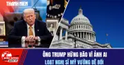 Ông Trump Hứng Bão Vì Ảnh AI, Loạt Nghị Sĩ Mỹ Vướng Bê Bối