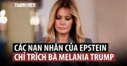 Nạn nhân của Epstein chỉ trích Đệ nhất phu nhân Melania Trump im lặng