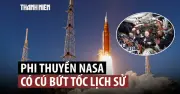 Phi thuyền NASA khắc phục sự cố toilet, tăng tốc hành trình đến Mặt Trăng