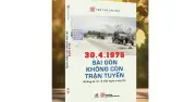 Ra mắt ấn phẩm 30.4.1975 và hồi ký Chân cứng đá mềm