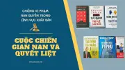 Sách giả, sách lậu tràn lan: Nỗi lo của bạn đọc và nhà xuất bản