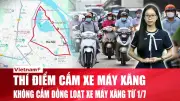 Tin nóng 60s 7/4: Hà Nội không cấm xe máy xăng, Iran tấn công tàu Mỹ
