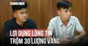 Tin tưởng nhân viên, chủ tiệm vàng ở Đồng Tháp bị trộm 30 lượng vàng