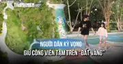TP.HCM duy trì công viên tạm trên đất vàng, tăng mảng xanh đô thị