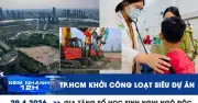 TP.HCM khởi công loạt siêu dự án, số học sinh nghi ngộ độc thực phẩm tăng