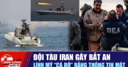 Tàu Iran gây bất an: Lính Mỹ cá độ bằng thông tin mật