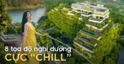 Xu hướng 'đi trốn' gần nhà: 8 điểm nghỉ dưỡng lý tưởng cho chị em dịp 30/4
