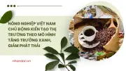 Xuất khẩu nông lâm thủy sản đạt 70,09 tỷ USD năm 2025: Thành tựu lớn nhưng thách thức về thương hiệu vẫn còn