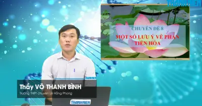 Bí quyết ôn thi THPT 2026 môn Sinh học: Chuyên đề 8 – Tiến hóa