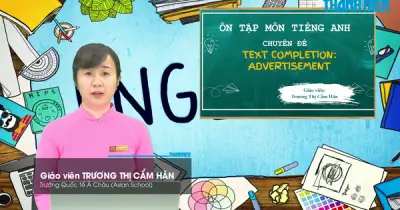 Bí quyết ôn thi THPT 2026 môn Tiếng Anh: Chuyên đề 9 - Hoàn thành văn bản bài quảng cáo