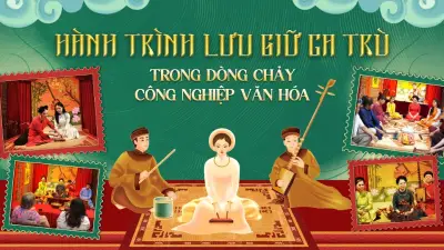 Ca trù trước ngưỡng cửa kinh tế sáng tạo: Cơ hội và thách thức