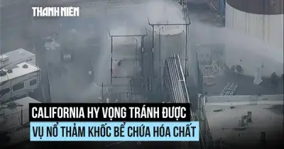 California hy vọng tránh được vụ nổ bom hóa chất