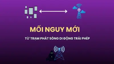 Cảnh báo trạm phát sóng di động giả mạo: Nguy cơ lừa đảo mới