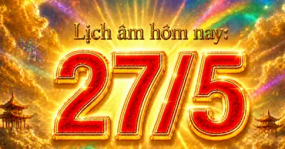 Ngày 27/5/2026: Ngày gì? Sự kiện lịch sử và ý nghĩa đặc biệt