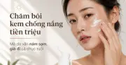 5 sai lầm khi dùng kem chống nắng khiến da lão hóa nhanh hơn