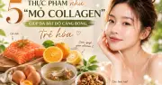 5 thực phẩm giàu collagen tự nhiên và top 2 sản phẩm bổ sung hiệu quả