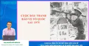 Bí quyết ôn thi THPT 2026 môn Lịch sử: Chuyên đề 6 - Cuộc đấu tranh bảo vệ Tổ quốc sau 1975