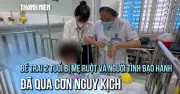 Bé trai 2 tuổi bị bạo hành đã qua nguy kịch, sức khỏe tiến triển tốt