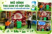 Biến vỏ hộp sữa thành tài nguyên: Mô hình giáo dục môi trường tại TP.HCM