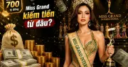 Đế chế Miss Grand International: Nawat kiếm hơn 700 tỷ mỗi năm từ hệ sinh thái nhan sắc