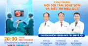 Chương trình tư vấn trực tuyến về dấu hiệu sớm và điều trị ung thư đại tràng
