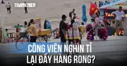 Công viên nghìn tỷ bỏ hoang, lãng phí vì 'hàng rào' vô hình