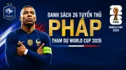 Danh sách 26 tuyển thủ Pháp tham dự World Cup 2026