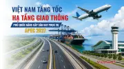 Hạ tầng giao thông Việt Nam tăng tốc với loạt dự án trọng điểm