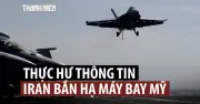 Iran bắn hạ 'máy bay thù địch' ở tỉnh Bushehr, Mỹ phủ nhận