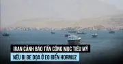 Iran cảnh báo tấn công vào trung tâm Mỹ nếu bị gây hấn