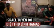 Israel hạ sát thủ lĩnh quân sự Hamas Izz al-Din al-Haddad