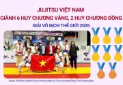 Jujitsu Việt Nam giành 6 huy chương vàng tại giải vô địch thế giới