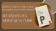 Khám phá lịch sử xã hội của cà-phê qua cuốn sách mới