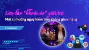 Lừa đảo 'giải trí hóa': Khi tội phạm biến chiêu trò thành trò chơi trực tuyến