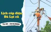 Lịch cúp điện Lâm Đồng Đà Lạt từ ngày 22-24/5/2026: Nhiều khu vực mất điện cả ngày